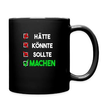 Machen! Macher! - Tasse einfarbig - Schwarz - Rechts