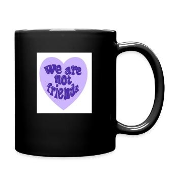 we are Not friends - Tasse einfarbig - Schwarz - Rechts