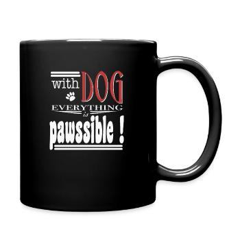 With dog everthing is pawssible - Tasse einfarbig - Schwarz - Rechts