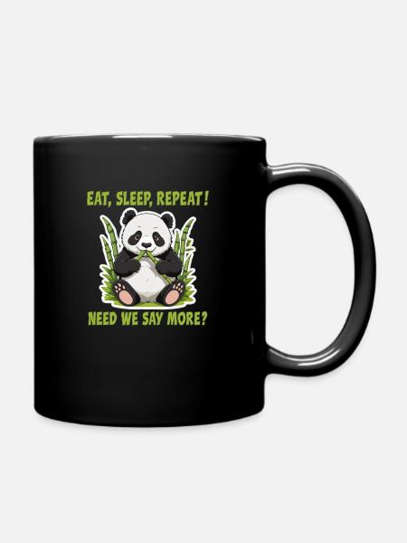 Eat, Sleep, Repeat! Need we say more? - Full Colour Mug - black