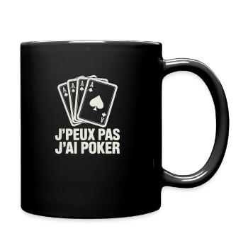 J’Peux Pas J’Ai Poker – Carte As Humour Joueur - Mug uni - noir - Droite