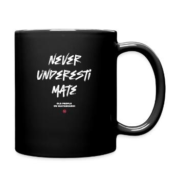 NeverUnderEstimate Old Two - Tasse einfarbig - Schwarz - Rechts
