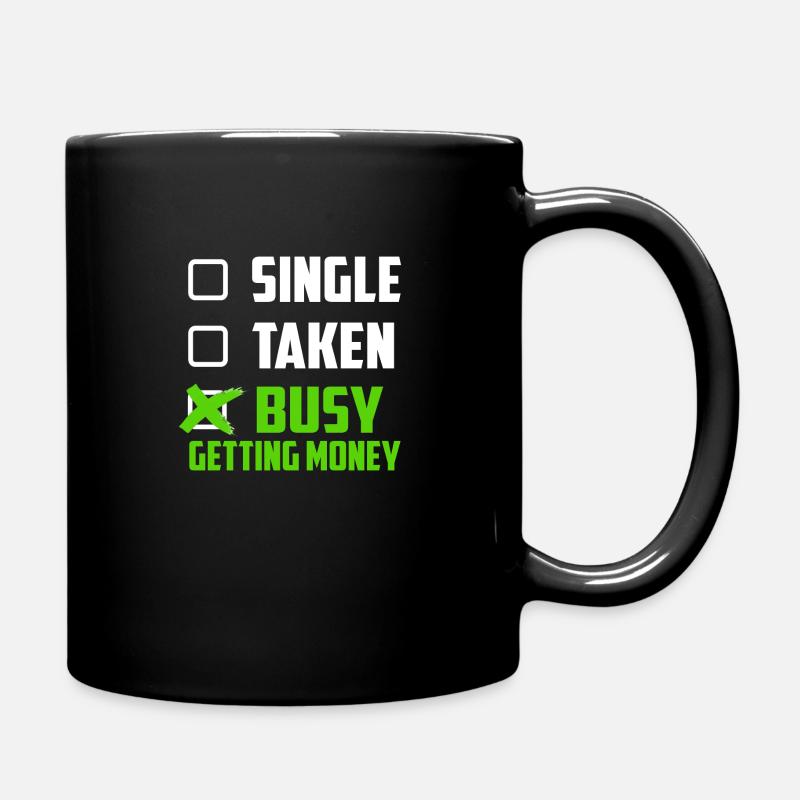 Geld Money Single Kapital Dollar Reich Millionaer - Tasse einfarbig - Schwarz