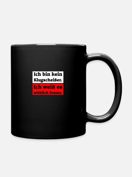 Ich weiß es besser. Klugscheißer - Tasse einfarbig - Schwarz