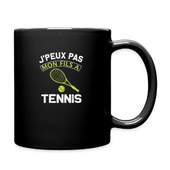 Je peux pas mon fils a tennis - Humour drôle - Mug uni - noir - Droite