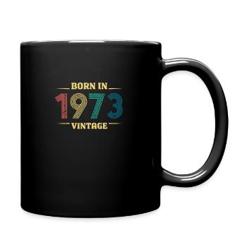 Geburtstag BORN IN 1973 VINTAGE - Tasse einfarbig - Schwarz - Rechts