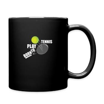 Born To Play Tennis - Full Colour Mug - black - Right