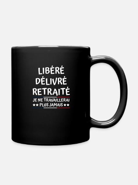Libéré Délivré Retraité - Mug uni - noir