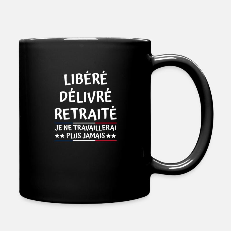 Libéré Délivré Retraité - Mug uni - noir