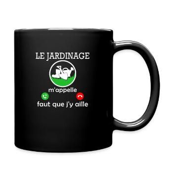 le jardinage m'appelle / humour jardinier - Mug uni - noir - Droite