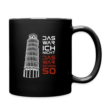 Das war ich nicht, Pisa Sommer Sonne Ferien Reisen - Tasse einfarbig - Schwarz - Rechts