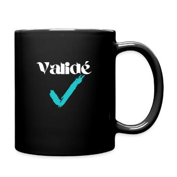 Validé /Valide ton T-shirt - Mug uni - noir - Droite