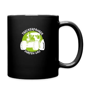 Treckerfahrer dürfen das Landwirt Geschenk - Tasse einfarbig - Schwarz - Rechts