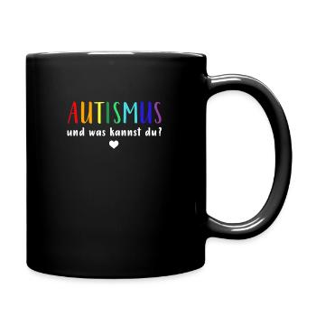Autismus Autist | und was kannst du? - Tasse einfarbig - Schwarz - Rechts