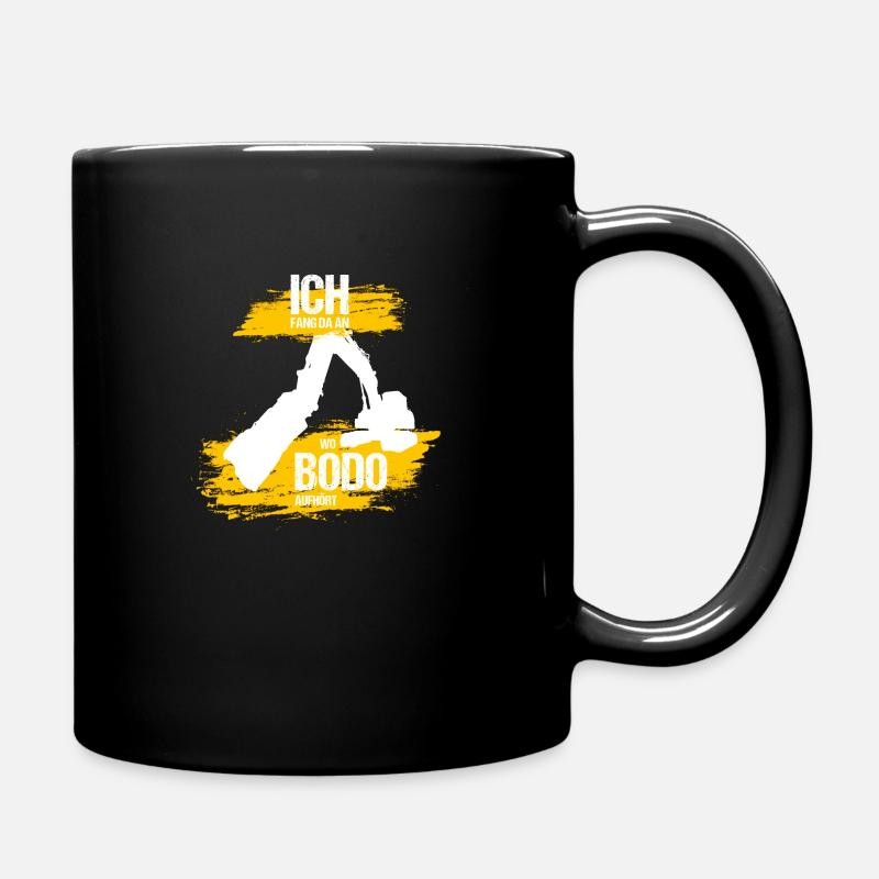 Baggerfahrer Bodo - Ich fang da an wo Bodo aufhört - Tasse einfarbig - Schwarz