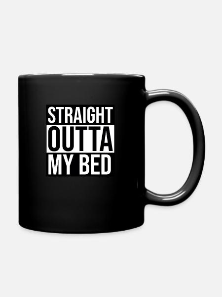 STRAIGHT OUTTA MY BED - Tasse einfarbig - Schwarz