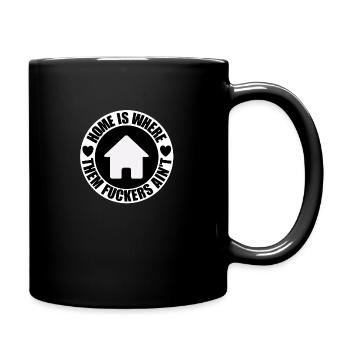 la maison est l’endroit où ils baisent n’est pas - Mug uni - noir - Droite