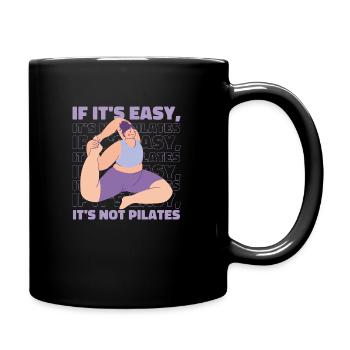 If It's easy, it's not pilates yoga T-Shirt - Full Colour Mug - black - Right