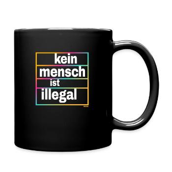 Kein Mensch ist illegal - Gegen Rechts - FCK NZS - Tasse einfarbig - Schwarz - Rechts