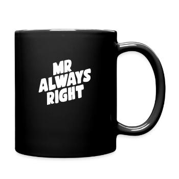 Mr. always Right - Full Colour Mug - black - Right