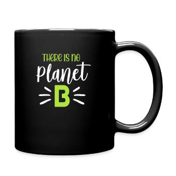 There is no Planet B - Tasse einfarbig - Schwarz - Rechts