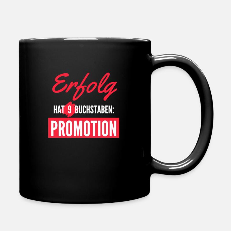 Erfolg hat 9 Buchstaben: Promotion - Tasse einfarbig - Schwarz
