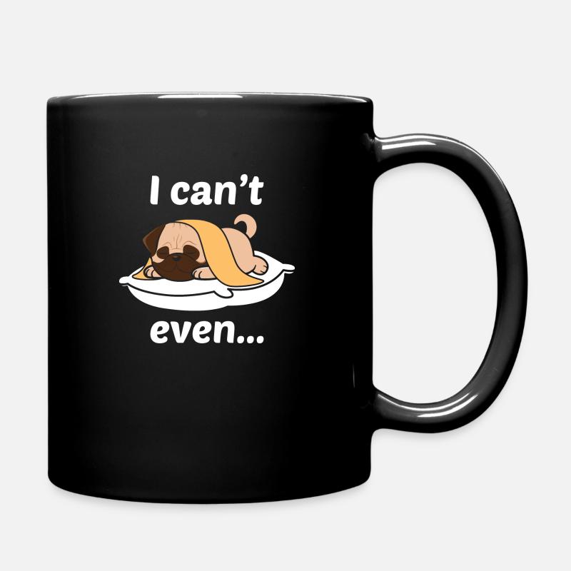 I can't even - Full Colour Mug - black