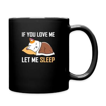 If you love me let me sleep - Full Colour Mug - black - Right