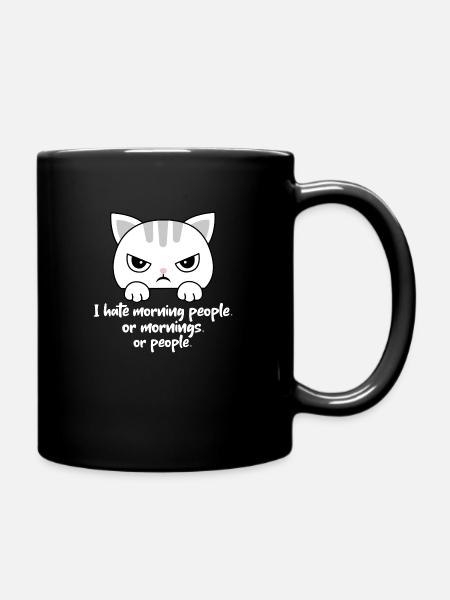 I Hate Morning People Or Mornings Or People. Cat - Full Colour Mug - black