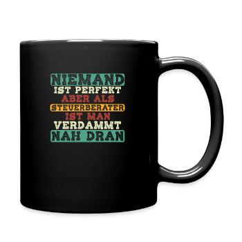 Niemand ist perfekt - Steuerberater Spruch - Tasse einfarbig - Schwarz - Rechts