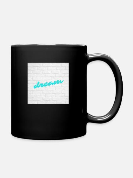 Your Dream! - Tasse einfarbig - Schwarz
