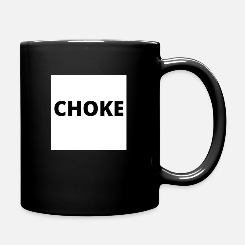"CHOKE" - Tasse einfarbig - Schwarz