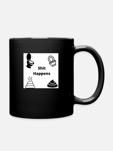 shit happens - Tasse einfarbig - Schwarz