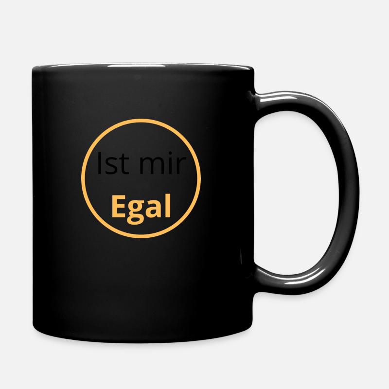 Ist mir egal Design - Tasse einfarbig - Schwarz