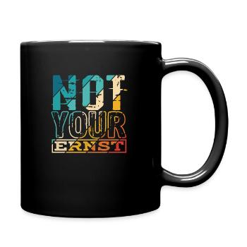 Not Your Ernst Nicht dein Ernst Denglisch als Gesc - Tasse einfarbig - Schwarz - Rechts