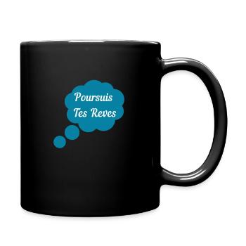 T shirt poursuis tes rêves - Mug uni - noir - Droite