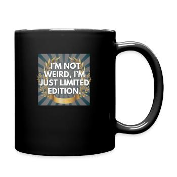 Je ne suis pas bizarre, je ne suis qu’une édition limitée - Mug uni - noir - Droite