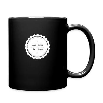 Dont worry be happy - Tasse einfarbig - Schwarz - Rechts