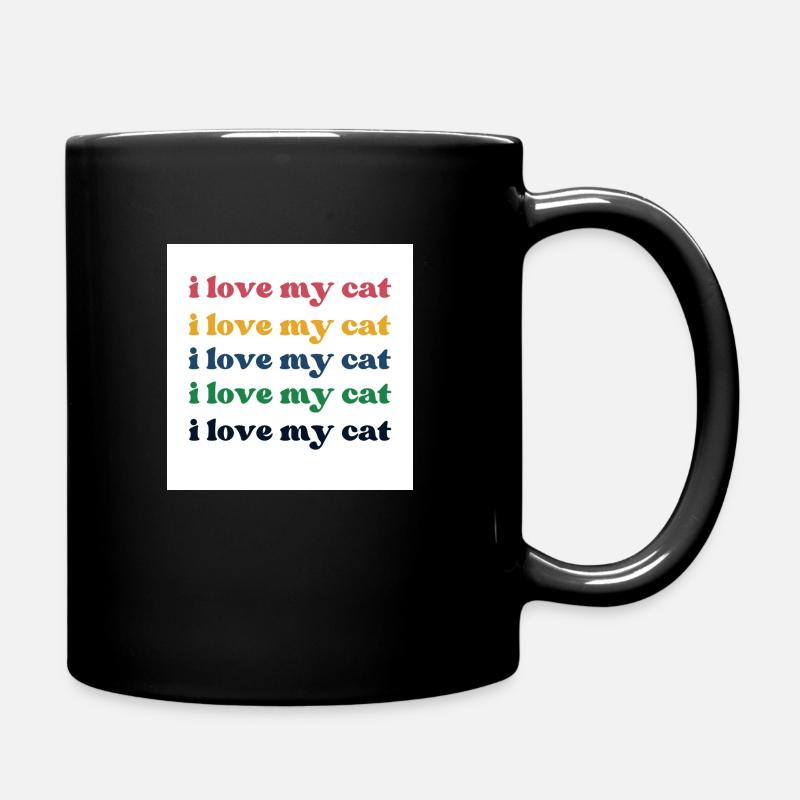 I love my cat - Tasse einfarbig - Schwarz