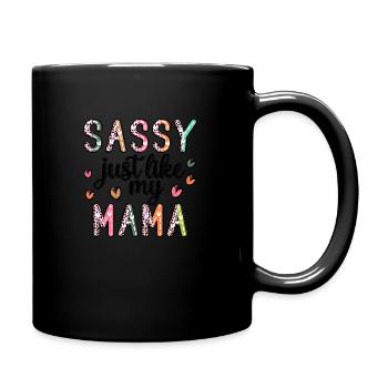 Frech wie meine Mama - Tasse einfarbig - Schwarz - Rechts