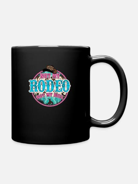 Not My Rodeo - Full Colour Mug - black