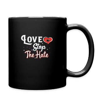 Love Stop the hate - Tasse einfarbig - Schwarz - Rechts