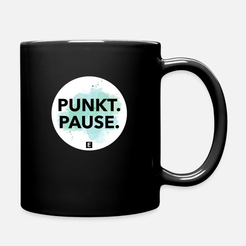 Punkt. Pause. - Tasse einfarbig - Schwarz
