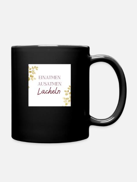 Einatmen, ausatmen, Lächeln - Tasse einfarbig - Schwarz