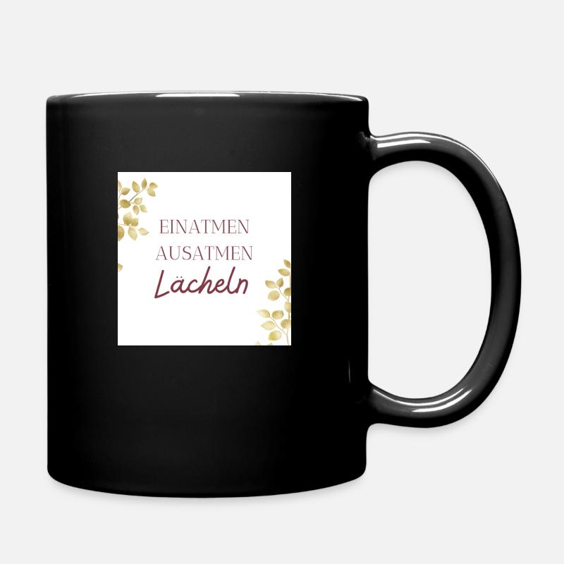 Einatmen, ausatmen, Lächeln - Tasse einfarbig - Schwarz