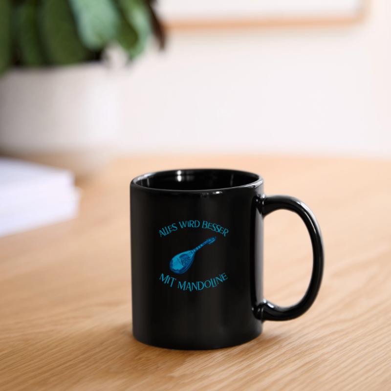 Alles wird besser mit Mandoline Tasse einfarbig