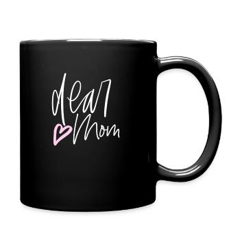 Dear mom - Full Colour Mug - black - Right