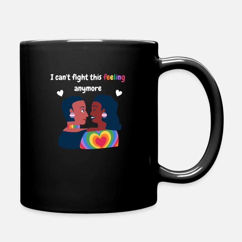 I can't fight this feeling anymore. LGBTQ+ Design. - Tasse einfarbig - Schwarz
