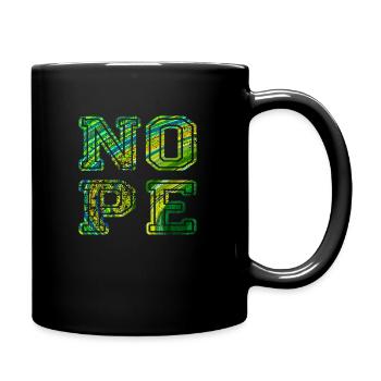 NOPE - sei kein ja-Sager! - Tasse einfarbig - Schwarz - Rechts