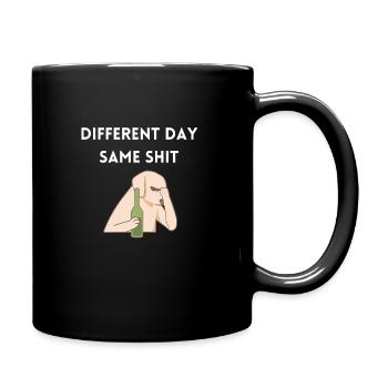 Different day, same shit - hunde meme - Tasse einfarbig - Schwarz - Rechts